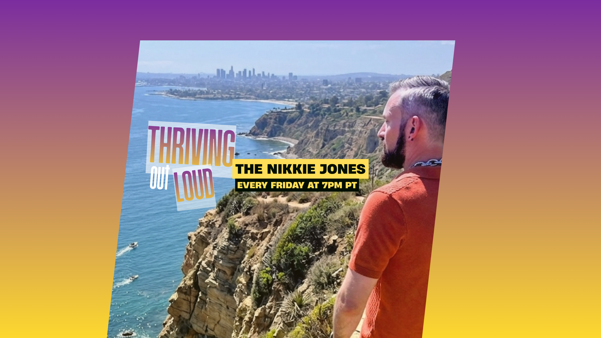 Thriving Out Loud — a new YouTube series from The Nikkie Jones, every Friday at 7PM PT